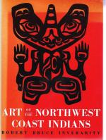 Art of the Northwest Coast Indians.