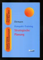 Kompakt-Training ° Strategische Planung - Praktische Betriebswirtschaft