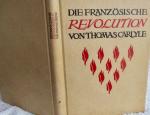 Die Französische Revolution.   Band I Neue illustrierte Ausgabe  herausgegeben von Theodor Rehtwisch