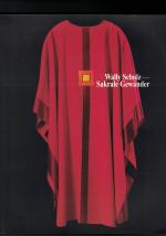 Wally Schulz - sakrale Gewänder