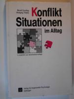 Konfliktsituationen im Alltag - Ein Leitfaden für den Umgang mit Konflikten in Beruf und Familie