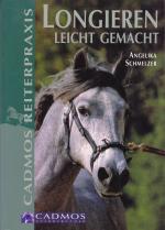 Angelika Schmelzer: Longieren - Leicht g Angelika Schmelzer: Longieren - Leicht g