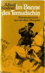 Alfred Kostner: Im Banne des Temudschin.