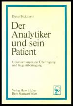 Der Analytiker und sein Patient - Untersuchungen zur Übertragung und Gegenübertragung.