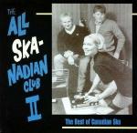 All Ska-Nadian Club II The Best Of Canadian Ska