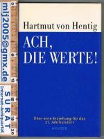 Hartmut von Hentig: Achj, die Werte! Übe