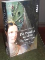 Die Preußin auf dem Zarenthron - Alexandra Kaiserin von Russland