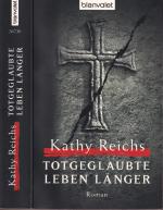 Kathy Reichs: Kathy Reichs ***TOTGEGLAUB Kathy Reichs: Kathy Reichs ***TOTGEGLAUB