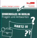 Erwerbslos in Berlin Fragen und Antworten Hartz IV