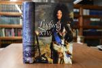 Olivier Bernier: Ludwig XIV. Die Biograp