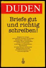 Duden - Briefe gut und richtig schreiben! - Ratgeber für richtiges und modernes Schreiben