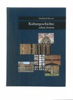 Gottfried Kiesow: Kulturgeschichte sehen Gottfried Kiesow: Kulturgeschichte sehen
