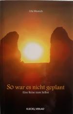 So war es nicht geplant - Eine Reise zum Selbst