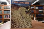 La Voie Domitienne. De la Via Domitia aux routes de l`an 2000.