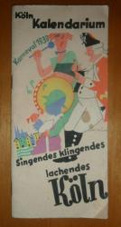 Köln Kalendarium Karneval 1939 Singendes klingendes lachendes Köln