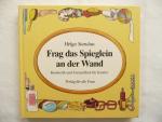 Helga Standau: Frag das Spieglein an der Helga Standau: Frag das Spieglein an der