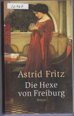 Astrid Fritz: Die Hexe von Freiburg Astrid Fritz: Die Hexe von Freiburg