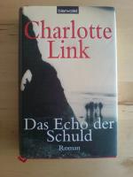 Charlotte Link: Das Echo der Schuld Charlotte Link: Das Echo der Schuld