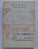 I TE MATAMU'A - Fundamentos de la cosmovisión Polinesia / moana - estudios de antropologia oceania