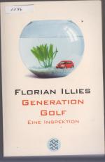 Florian Illies: Generation Golf - Eine I Florian Illies: Generation Golf - Eine I