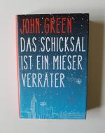 John Green: Das Schicksal ist ein mieser