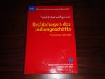 Rechtsfragen des Indiengeschäfts - Praxishandbuch (Recht der internationalen Wirtschaft)