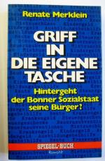 Griff in die eigene Tasche - Hintergeht der Bonner Sozialstaat seine Bürger? - Ein Spiegel-Buch