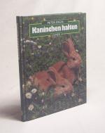 Kaninchen halten / Peter Grün
