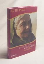 Ruth Pfau: Das Herz hat seine Gründe : m Ruth Pfau: Das Herz hat seine Gründe : m