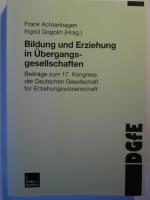 Bildung und Erziehung in Übergangsgesellschaften - Beiträge zum 17. Kongress der Deutschen Gesellschaft für Erziehungswissenschaft