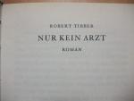 Robert Tibber: Nur kein Arzt