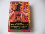 Bradley, Marion Zimmer: Die Feuer von Tr Bradley, Marion Zimmer: Die Feuer von Tr