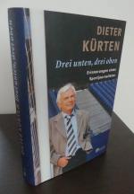 Dieter Kürten: Drei unten, drei oben. Er