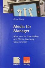 Media für Manager - Alles, was Sie über Medien und Media-Agenturen wissen müssen