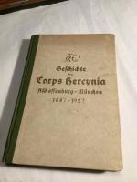 Geschichte des Corps Hercynia Aschaffenburg - München 1847-1927. Festgabe zum 80. Geburtstag.