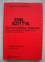 Emil Szittya: Das Kuriositäten-Kabinett 