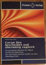 Coras Deo bescheiden und übermütig zugleich