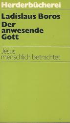 Ladislaus Boros: Der anwesende Gott