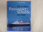 Die grossen Passagierschiffe der Welt