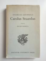 Carolus Stuardus. Edited with Introduction and Commentary by Hugh Powell