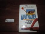 Australien : Das Reisehandbuch für einen aussergewöhnlichen Kontinent. Reise-Know-How