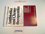 Antibiotika und Chemotherapeutika. Bakteriologische Grundlagen, Pharmakologie und therapeutischer Einsatz antibakteriell wirksamer Arzneistoffe