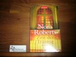 Nora Roberts: Zeit der Träume : Roman. A