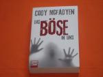 Cody Mcfadyen: Das Böse in uns. Thriller Cody Mcfadyen: Das Böse in uns. Thriller