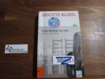 Brigitte Blobel: Eine Mutter zu viel : a
