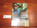 "I killed people" : wenn Kinder in den Krieg ziehen. Margrit R. Schmid ; Alice Schmid (Interviews). Mit einem Vorw. von Joseph Deiss