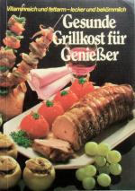 Gesunde Grillkost für Genießer