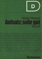 Aufsatz: sehr gut - Band 2 - Text- und Testbuch, Sekundarstufe 1