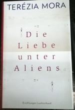 Terézia Mora: Die Liebe unter Aliens Terézia Mora: Die Liebe unter Aliens