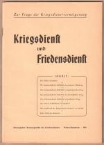 Kriegsdienst und Friedensdienst. Zur Frage der Kriegsdienstverweigerung.